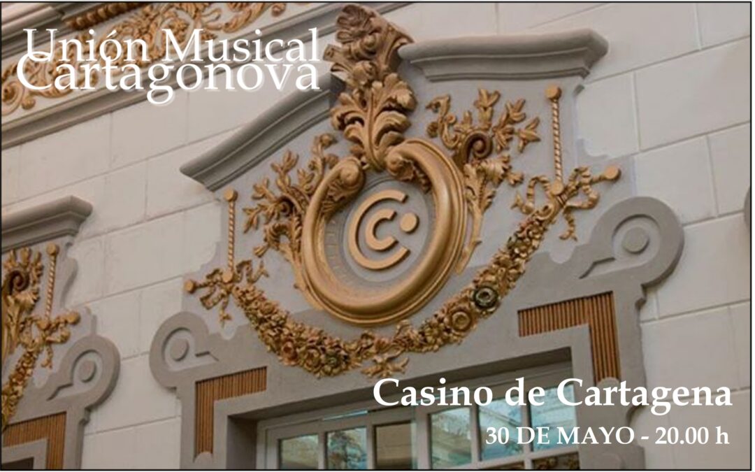 La Unión Musical Cartagonova actuará el 30 de mayo en el Casino de Cartagena
